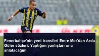 Fenerbahçe’nin yeni transferi Emre Mor’dan Arda Güler sözleri: Yaptığım yanlışları ona anlatacağım