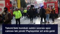 Taksim’deki bombalı saldırı sonrası spor camiası tek yürek! Paylaşımlar art arda geldi