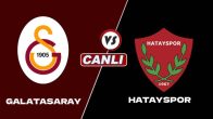 GALATASARAY HATAYSPOR MAÇI CANLI📺 | Galatasaray – Hatayspor maçı izle – Spor Haberleri