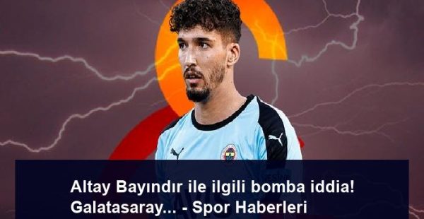 Altay Bayındır ile ilgili bomba iddia! Galatasaray… – Spor Haberleri