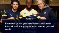 Fenerbahçe’nin golcüsü Valencia takımda kalacak mı? Karşılaşma sonu mesajı çok net verdi