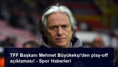 TFF Başkanı Mehmet Büyükekşi’den play-off açıklaması! – Spor Haberleri