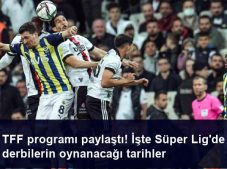 TFF programı paylaştı! İşte Süper Lig’de derbilerin oynanacağı tarihler