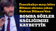 Fenerbahçe maçı biter bitmez ekrana çıkan Rıdvan Dilmen’den bomba sözler: Sağlığımızı kaybettik