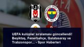 UEFA kulüpler sıralaması güncellendi! Beşiktaş, Fenerbahçe, Galatasaray ve Trabzonspor… – Spor Haberleri