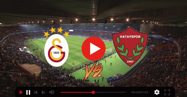 Galatasaray – Hatayspor maçı canlı izle | CANLI İZLE Galatasaray Hatay  izle
