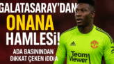 Galatasaray’dan Onana hamlesi! Ada basınından dikkat çeken iddia