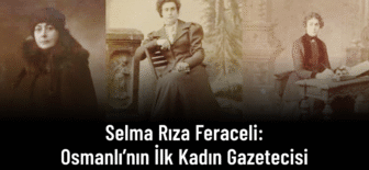 Selma Rıza Kimdir? Osmanlı’nın İlk Kadın Gazetecisi ve Feminist Öncüsü